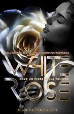 Whiterose - Arvati Marta