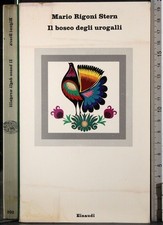 IL BOSCO SEGLI UROGALLI. MARIO RIGONI STERN. EINAUDI. 1ED.