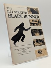 The illustrated Blade Runner. Contains the complete screenplay. * Ridley Scott