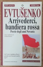 Arrivederci bandiera rossa Poesie degli anni Novanta - Evtusenko