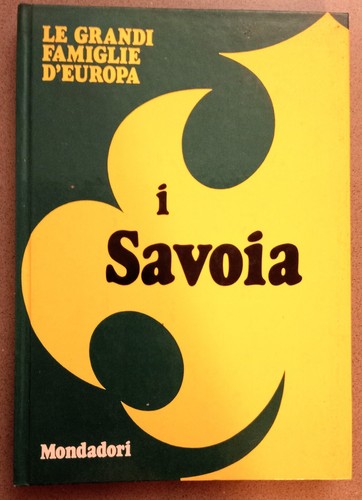 Savoia le grandi famiglie - i,