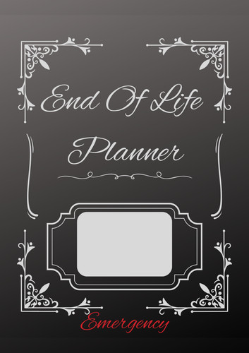 End life planner emergency - of, planner-emergency
