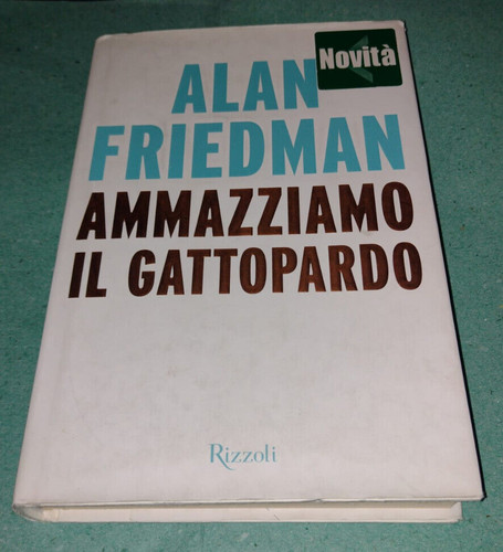 Alan friedman ammazziamo il - alan,