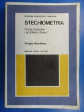 Stechiometria come risolvere i problemi chimici Gaudiano Giorgio B016TLDGLS