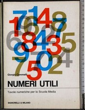 NUMERI UTILI. TAVOLE NUMERICHE PER LA SCUOLA MEDIA. CAMMELLI. SIGNORELLI.