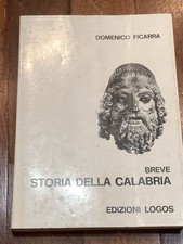 DOMENICO FICARRA - BREVE STORIA DELLA CALABRIA - LOGOS 1981