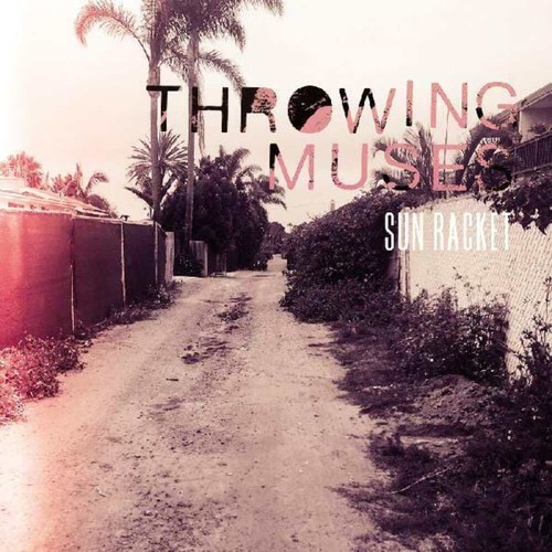Throwing muses sun - muses, racket