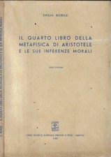 Il quarto libro della metafisica di Aristotele e le sue inferenze morali. . Emil