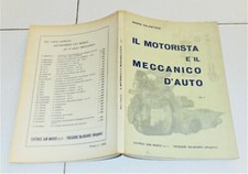 Mario Valentinis IL MOTORISTA E IL MECCANICO D'AUTO Vol 1 - San Marco 1967