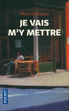 Je vais m'y mettre.Florent