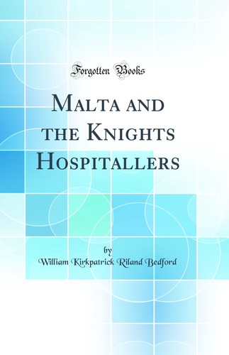 Malta and the - , knights