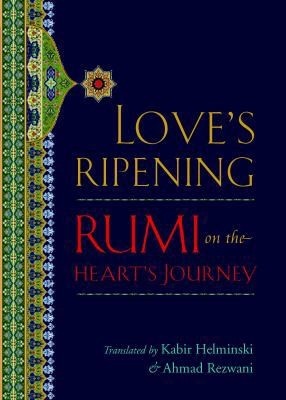 Love ripening rumi on the - love's,
