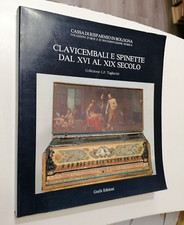 CLAVICEMBALI E SPINETTE DAL XVI AL XIX SECOLO Collezione Tagliavini GRAFIS 1987