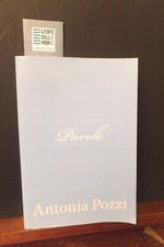 PAROLE  ANTONIA POZZI EDIZIONE ANOMALA STAMPATA IN GRAN BRETAGNA