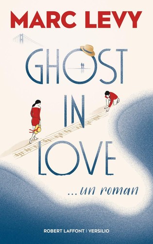 Ghost love marc levy - love, .