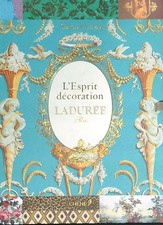 L'ESPRIT DECORATION LADUREE PARIS GLEIZES SERGE CHENE 2012  RILEGATO