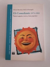 S.M. Mola -Els Comediants 1971 - 1981 - Pupazzi giganti, ricerca, festa popolare