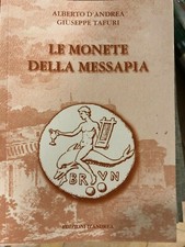 LE MONETE DI MESSAPIA  (PUGLIA )  ED. D'ANDREA ottimo manuale NUOVO 