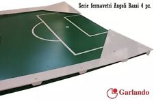 Fermavetro Angoli 4 Sponde Basse CalcioBalilla Garlando X MODELLO CON GETTONIERA