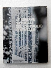 LE RISERVE NATURALI DEL CANSIGLIO ORIENTALE -COD.L3935-FORESTE-FRIULI-1974-LIBRO