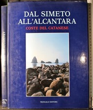 DAL SIMETO ALL'ALCANTARA. ALIBRANDI, CAFFO. TRINGALE EDITORE. 1ED.
