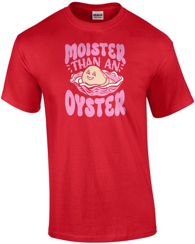 Moister than oyster - moister,
