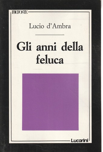 Gli anni della - , feluca