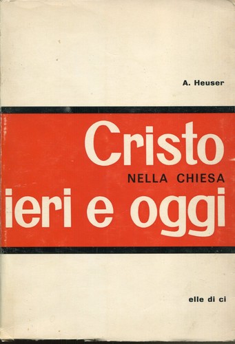 Cristo nella chiesa ieri e - nella, chiesa,