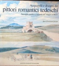 ACQUARELLI E DISEGNI DEI  PITTORI ROMANTICI TEDESCHI JENSEN JENS C. DEAGOSTINI
