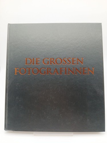 Die grossen fotografinnen - die,