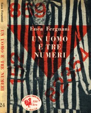 Un uomo e tre numeri. . Enea Fergnani. 1955. .