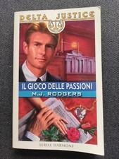 M.J. Rodgers - Il Gioco delle passioni -  DELTA JUSTICE Serial HARMONY 67 - 1999