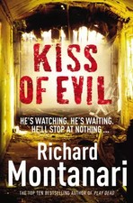 Kiss of Evil, Richard Montanari