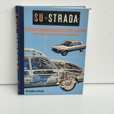 SU STRADA Enciclopedia pratica per l'auto  RIPARAZIONE MANUTENZIONE AUTO Fabbri