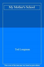 My Mother's School By Ted