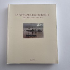 LA FONDAZIONE GIORGIO CINI