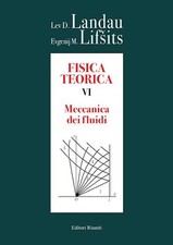 Fisica teorica. Vol. 6: Meccanica dei fluidi  - Landau Lev D., Lifsits Evgenij