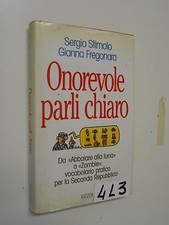 Stimolo Fregonara ONOREVOLE PARLI CHIARO (4 L 3)