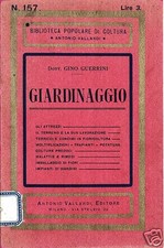MANUALE VALLARDI 1936 GIARDINAGGIO GINO GUERRINI ATTREZZI FIORI ORTO POTATURA 
