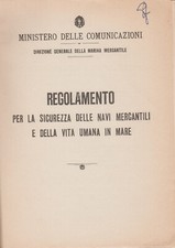 REGOLAMENTO PER LA SICUREZZA DELLE NAVI MERCANTILI E DELLA VITA UMANA IN MARE.