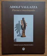 Adolf Vallazza: forme e movimento - Scudiero, Lorenzoni (Nuovi sentieri 2023)