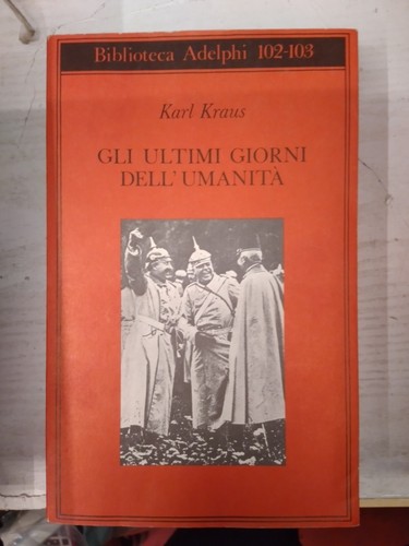 Karl kraus gli - gli, ultimi