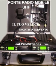 PONTE RADIO MOBILE UHF GM 350  MOTOROLA  - IL TUO VELOCE PRONTO INTERVENTO -