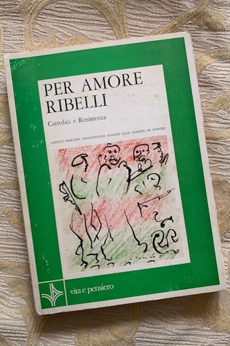 Per amore ribelli cattolici - ribelli,,