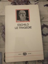 Eschilo Le Tragedie - Einaudi