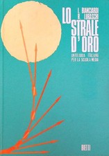 LO STRALE D'ORO BIANCIARDI