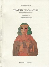 Teatro fu Canossa. Acquerelli dell'immaginario. Bruno Chersicla. 1992. .