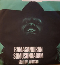 TESTED Ramasandiran  Somusundaram - Skinny woman/Shangai - Vinile 45 1974 NM
