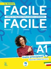 Facile facile. A1 Libro di italiano per studenti stranieri. A1 livello pri...