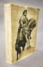 Garibaldi condottiero. Le Campagne d'America. Risorgimento. Francia 1870-71